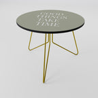 GOOD THINGS TAKE TIME Coffee Table