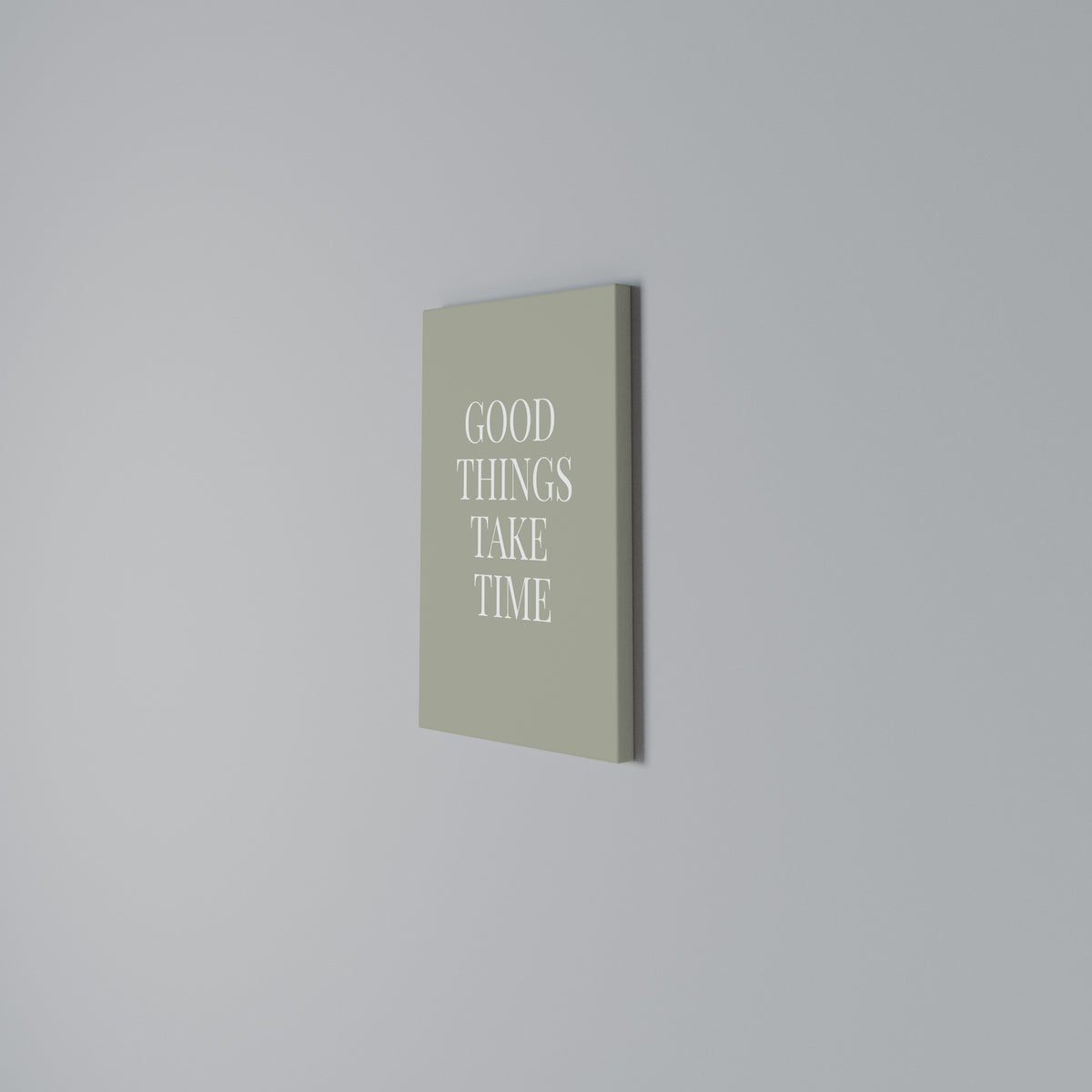GOOD THINGS TAKE TIME Vertical Canvas Print