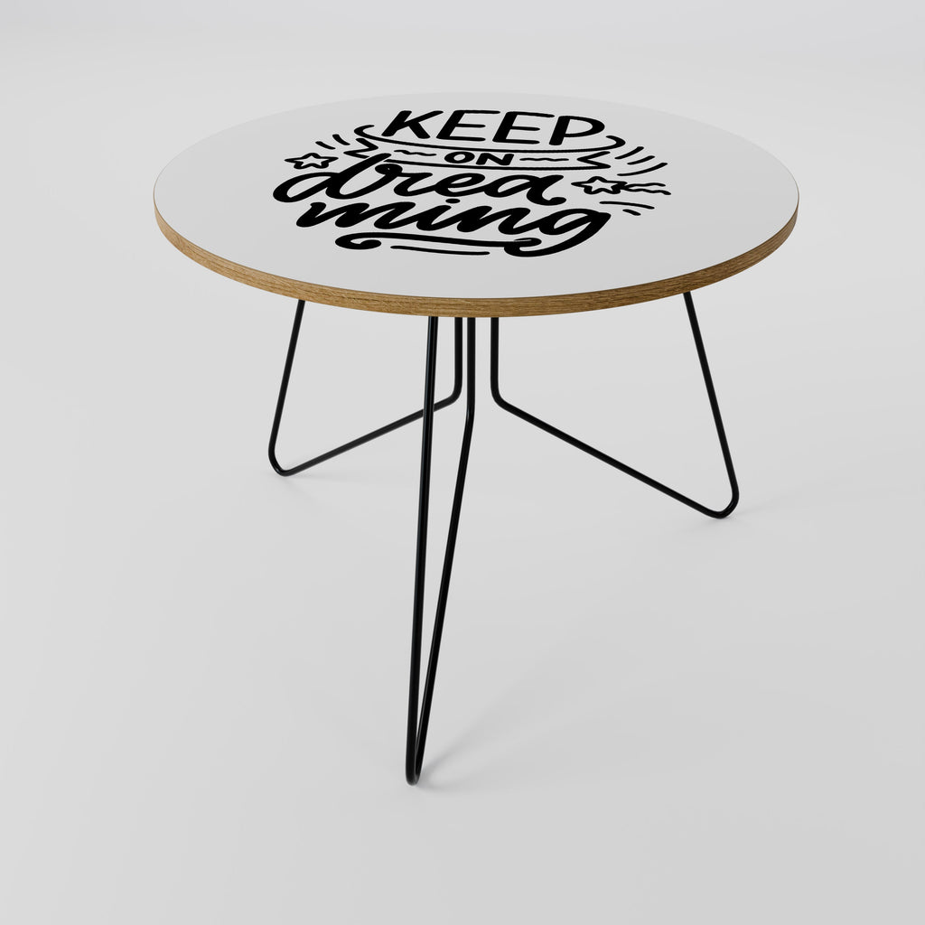 KEEP ON DREAMING Coffee Table 69