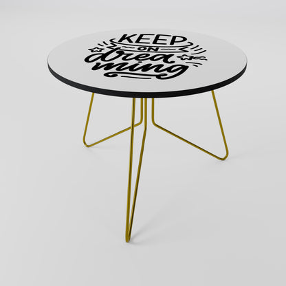 KEEP ON DREAMING Coffee Table