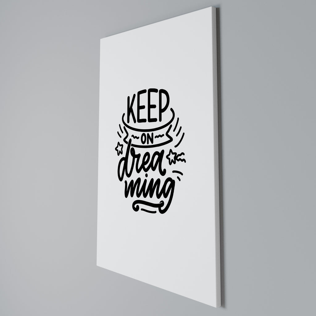 KEEP ON DREAMING Vertical Canvas Print