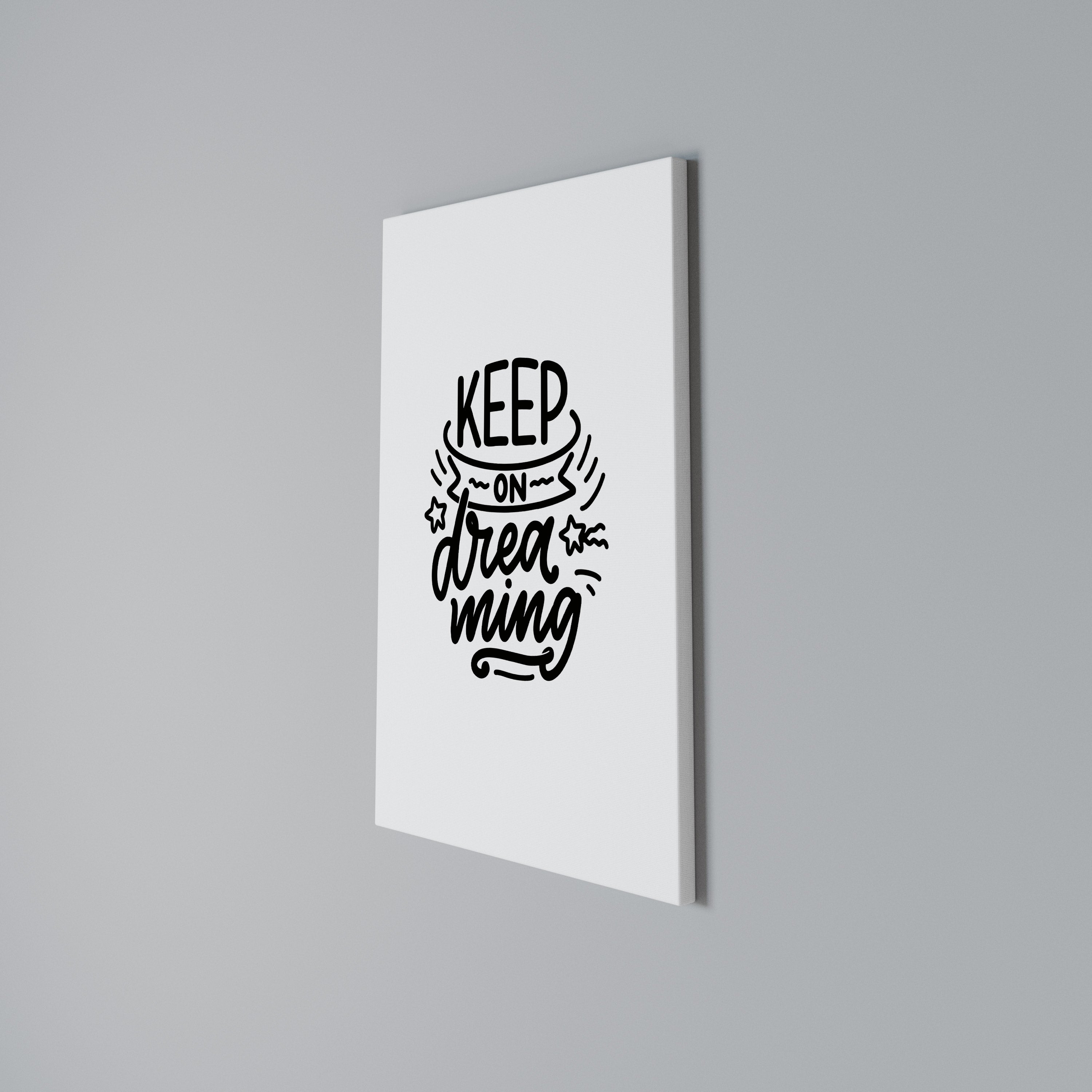 KEEP ON DREAMING Vertical Canvas Print
