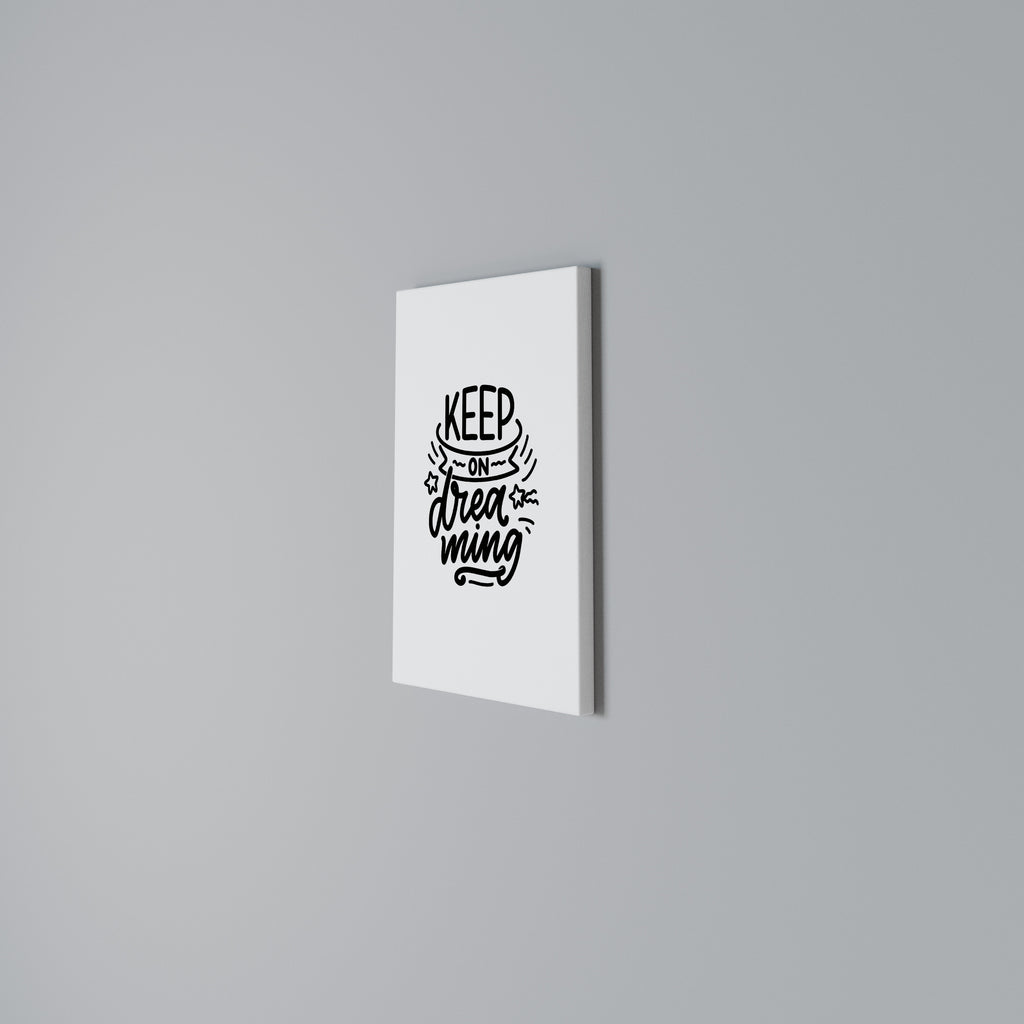 KEEP ON DREAMING Vertical Canvas Print