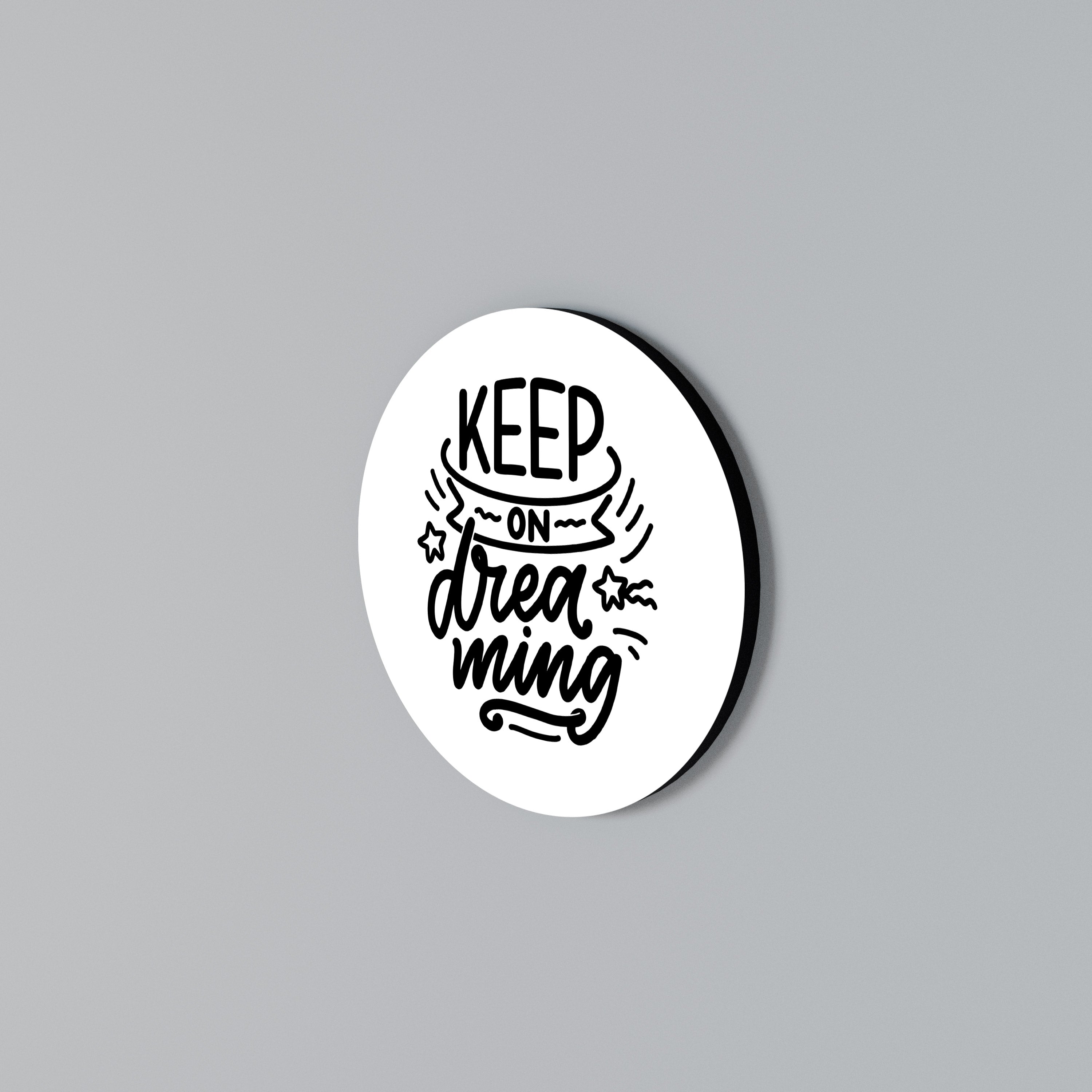 KEEP ON DREAMING Round Wall Art