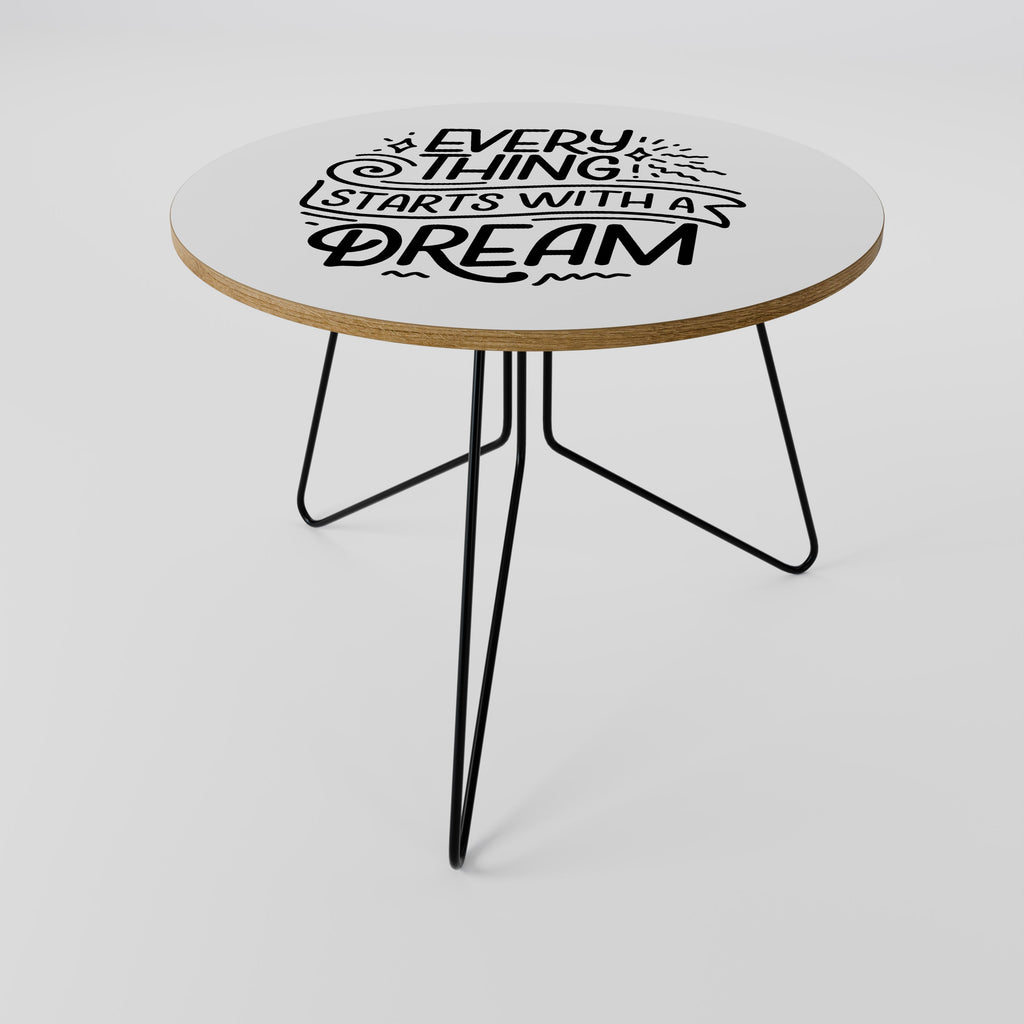 EVERYTHING STARTS WITH A DREAM Coffee Table 69