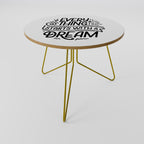 EVERYTHING STARTS WITH A DREAM Coffee Table