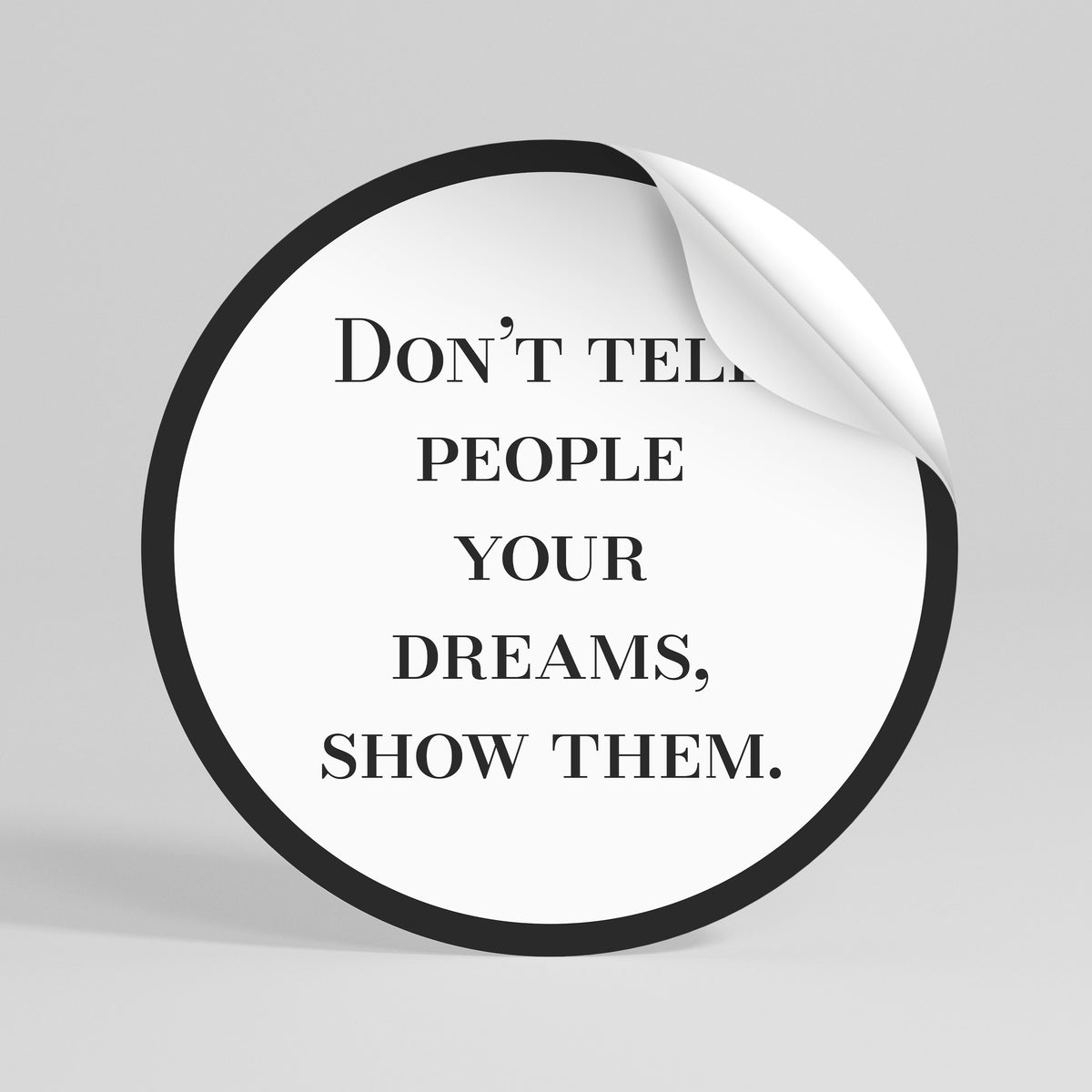 DREAMS IN ACTION Peel and Stick Round Sticker