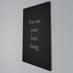 YOU ARE YOUR BEST THING Vertical Canvas Print