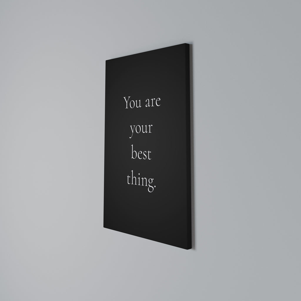 YOU ARE YOUR BEST THING Vertical Canvas Print