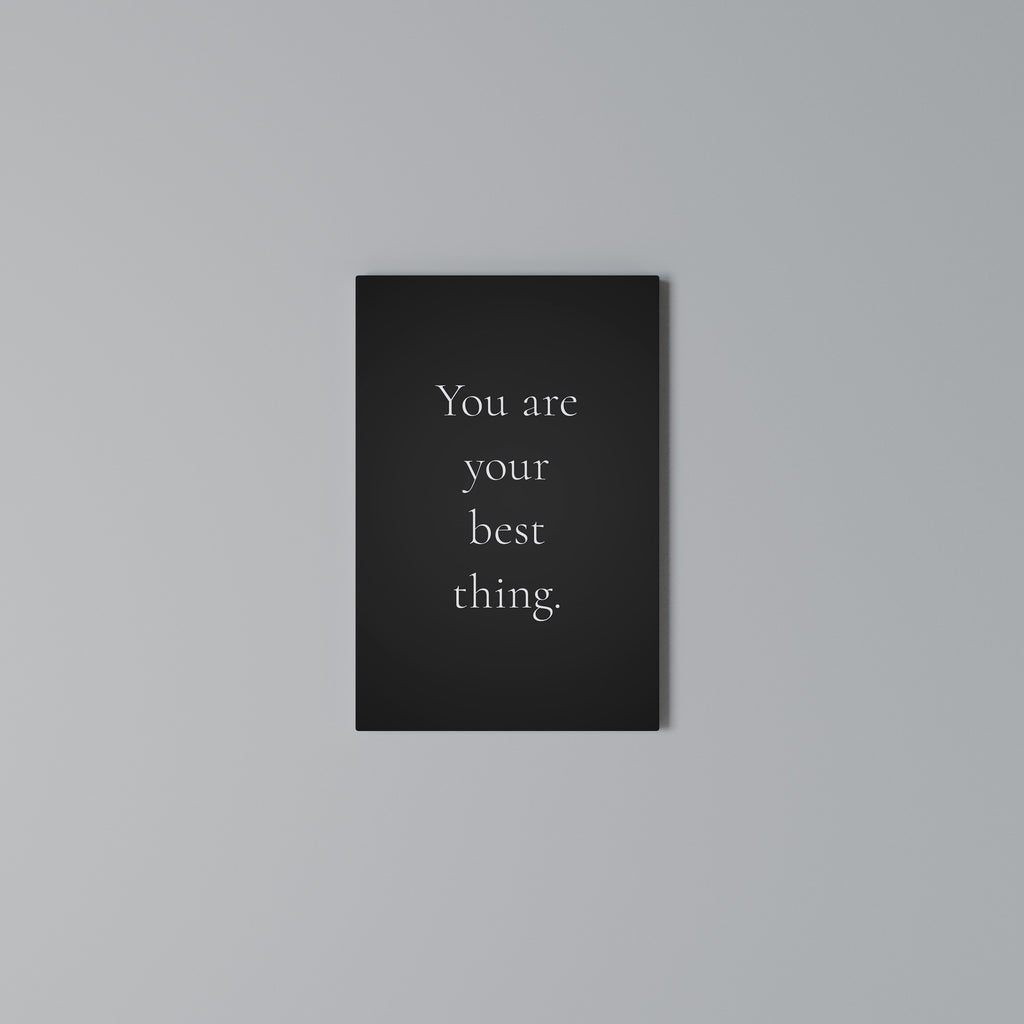 YOU ARE YOUR BEST THING Vertical Canvas Print
