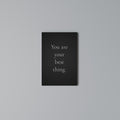 YOU ARE YOUR BEST THING Vertical Canvas Print