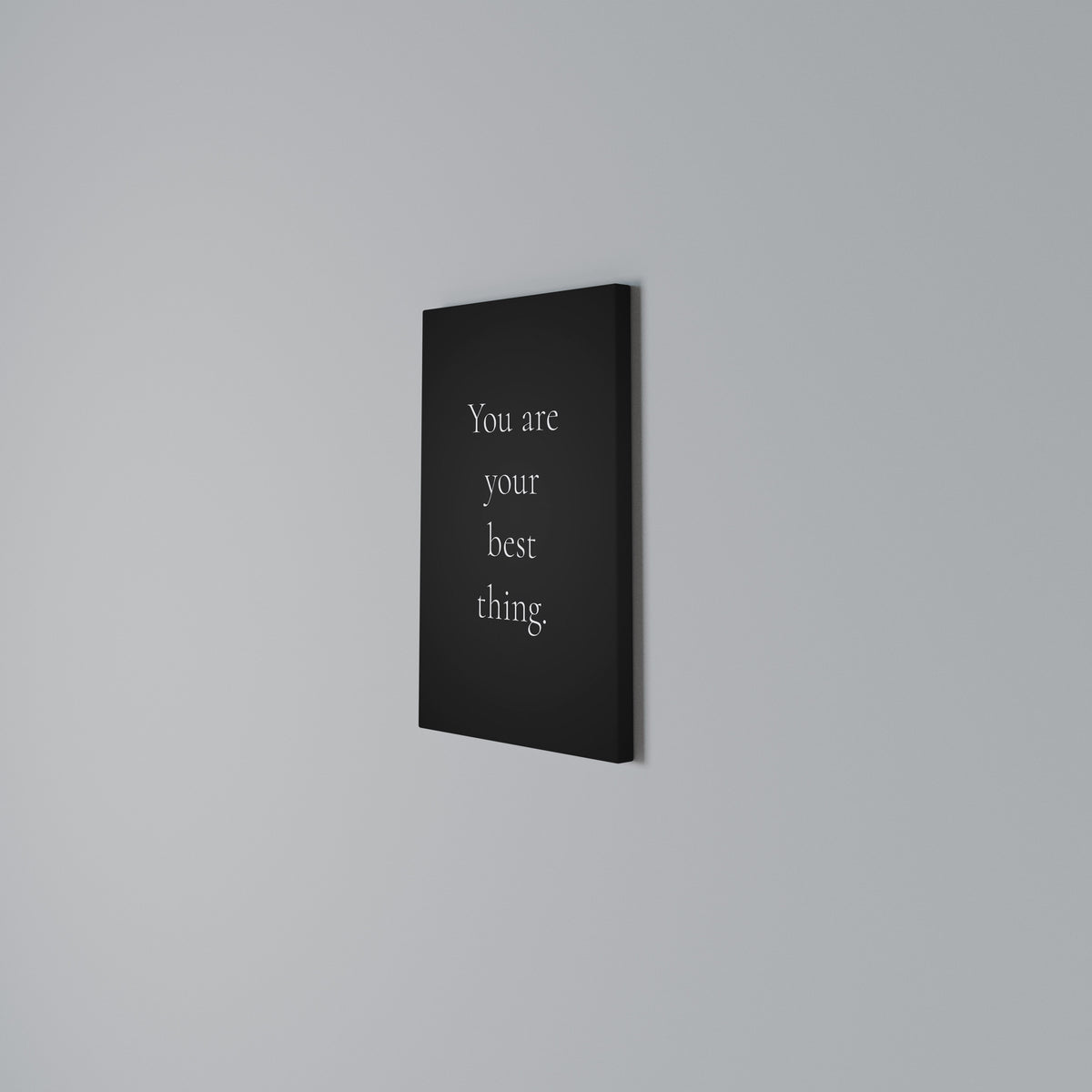 YOU ARE YOUR BEST THING Vertical Canvas Print