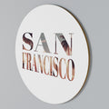 SAN FRANCISCO Round Wall Art