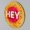 HEY THERE Round Wall Art