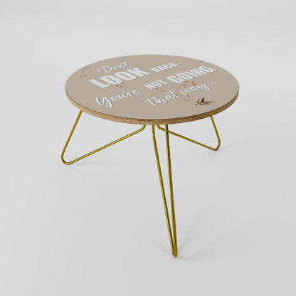 MOVE FORWARD BRAVELY Coffee Table