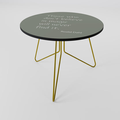 MAGIC OF BELIEF Coffee Table