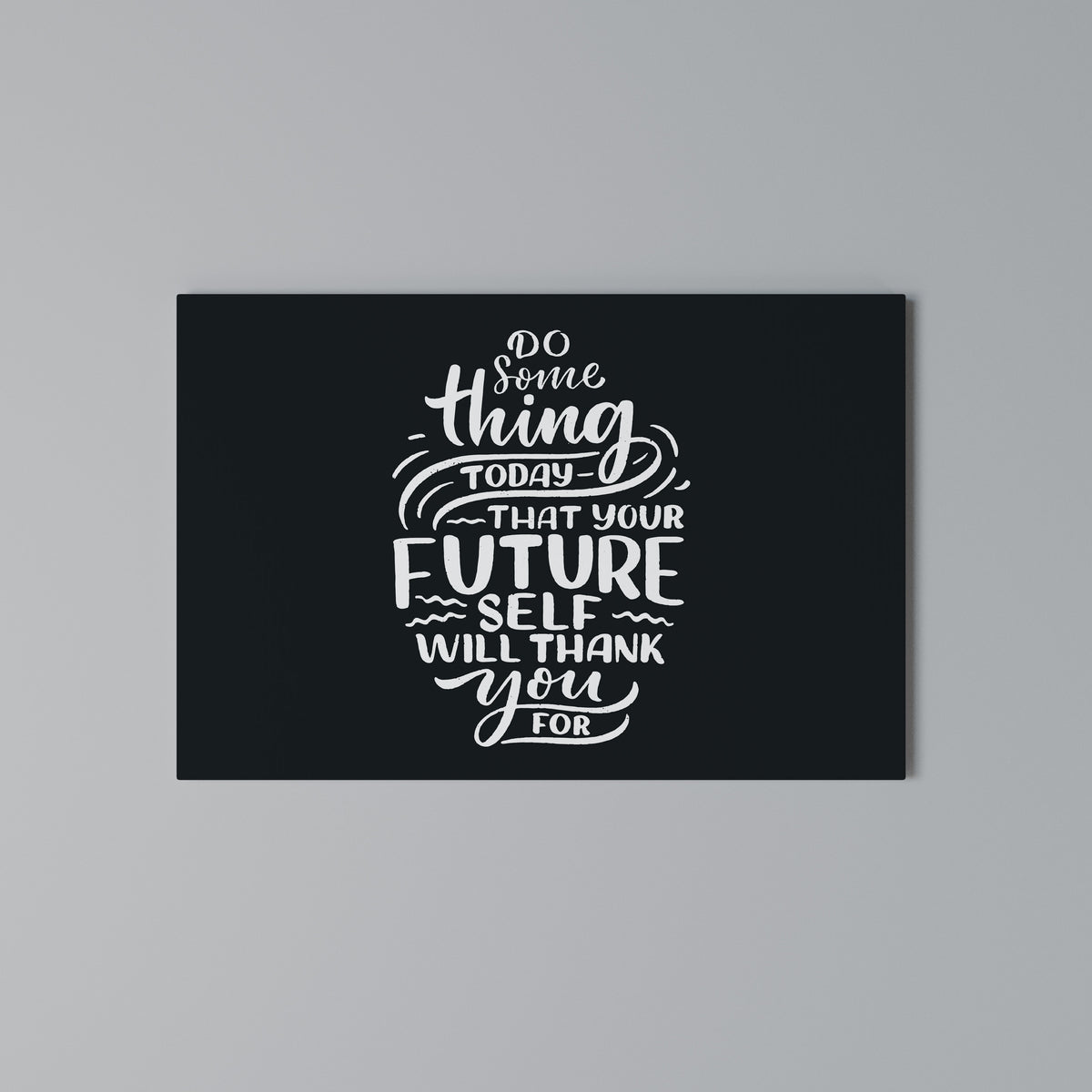 DO SOMETHING TODAY Horizontal Canvas Print