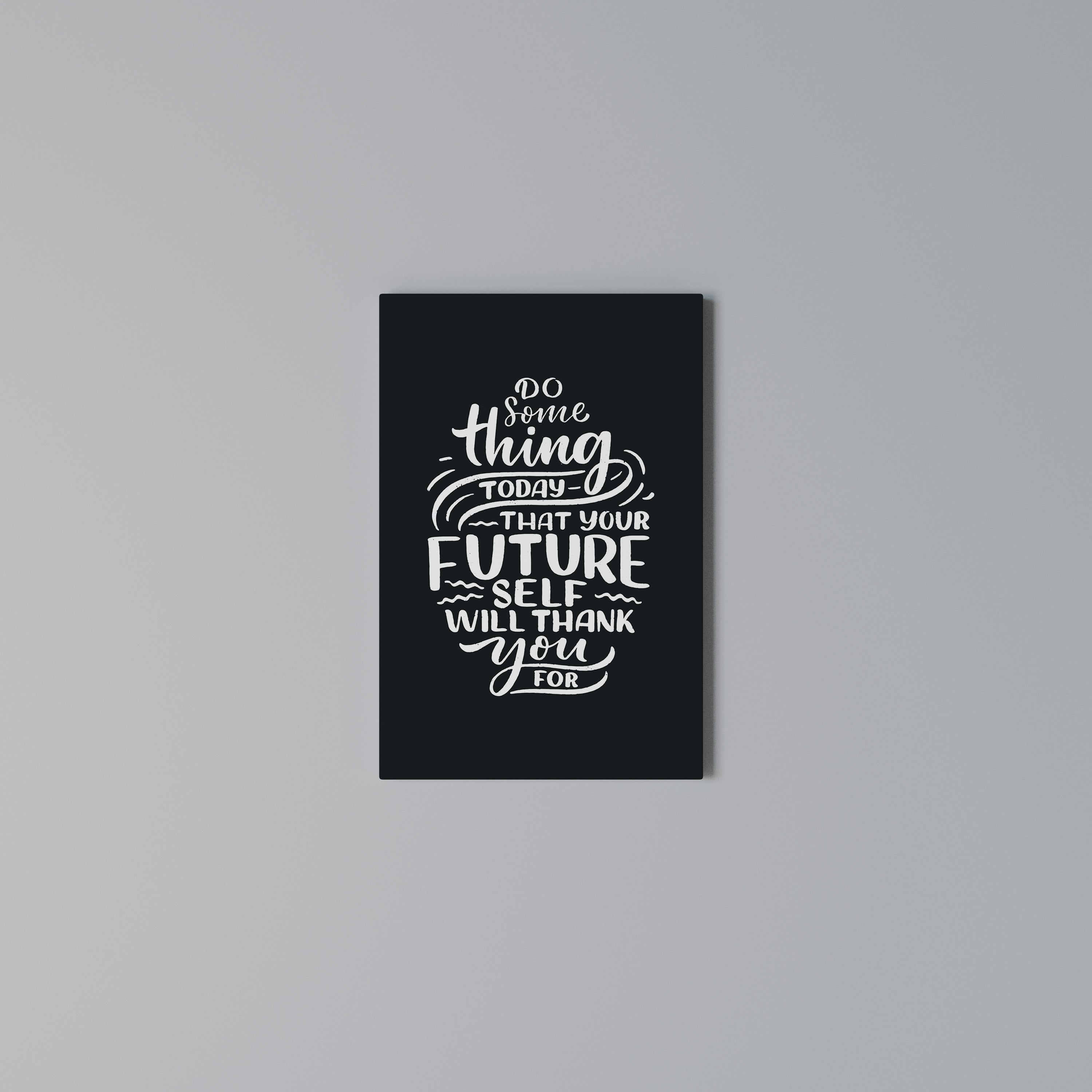 DO SOMETHING TODAY Vertical Canvas Print