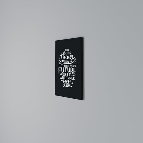 DO SOMETHING TODAY Vertical Canvas Print