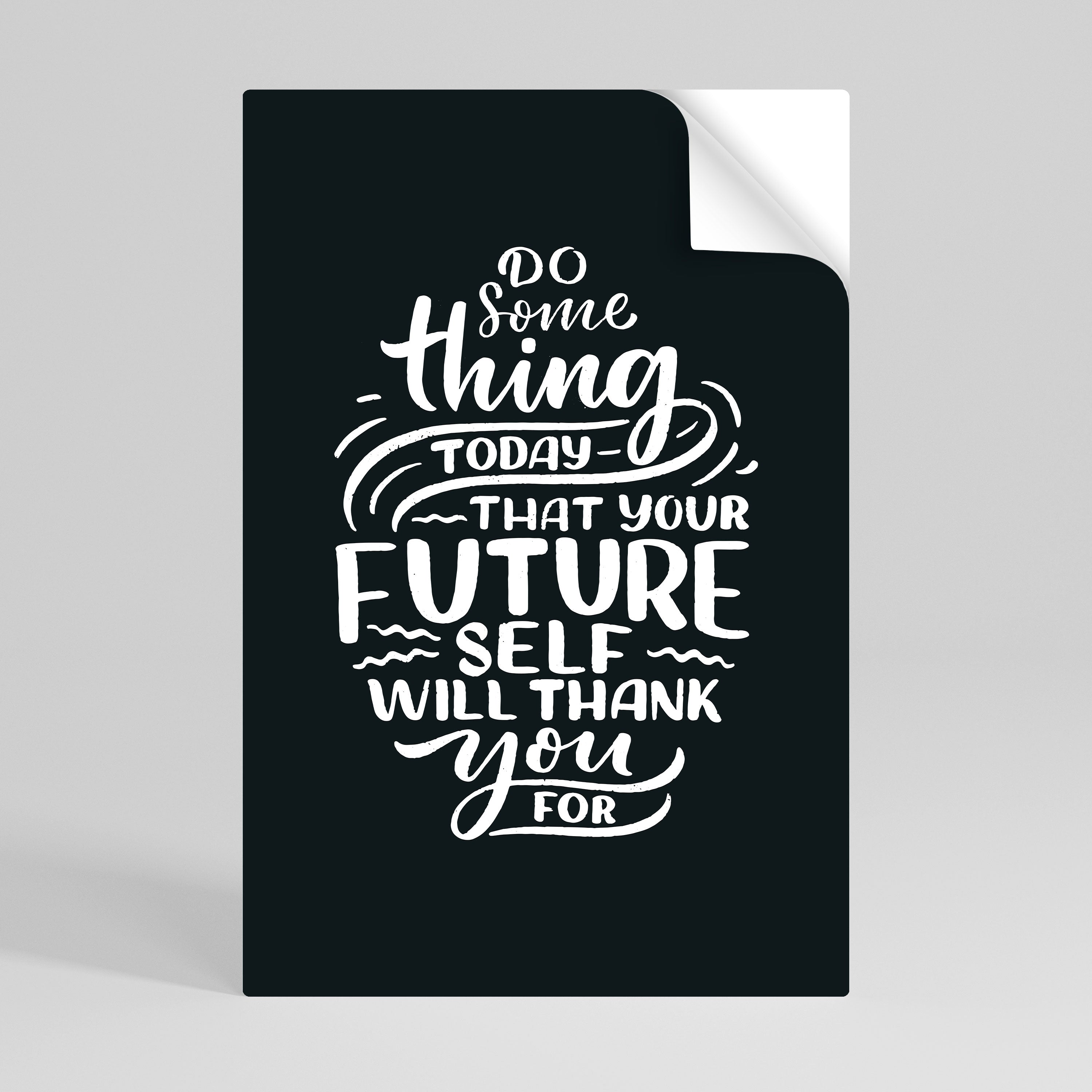 Affiche verticale autocollante FAITES QUELQUE CHOSE AUJOURD'HUI