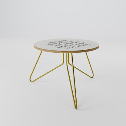 REGRET NOTHING Coffee Table