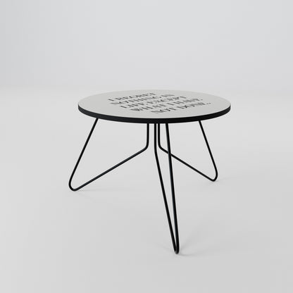 REGRET NOTHING Coffee Table