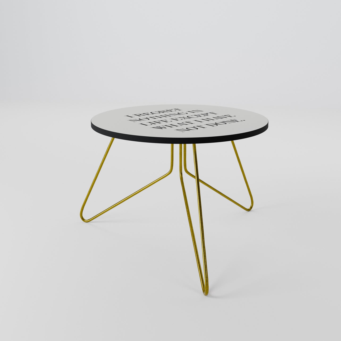 REGRET NOTHING Coffee Table
