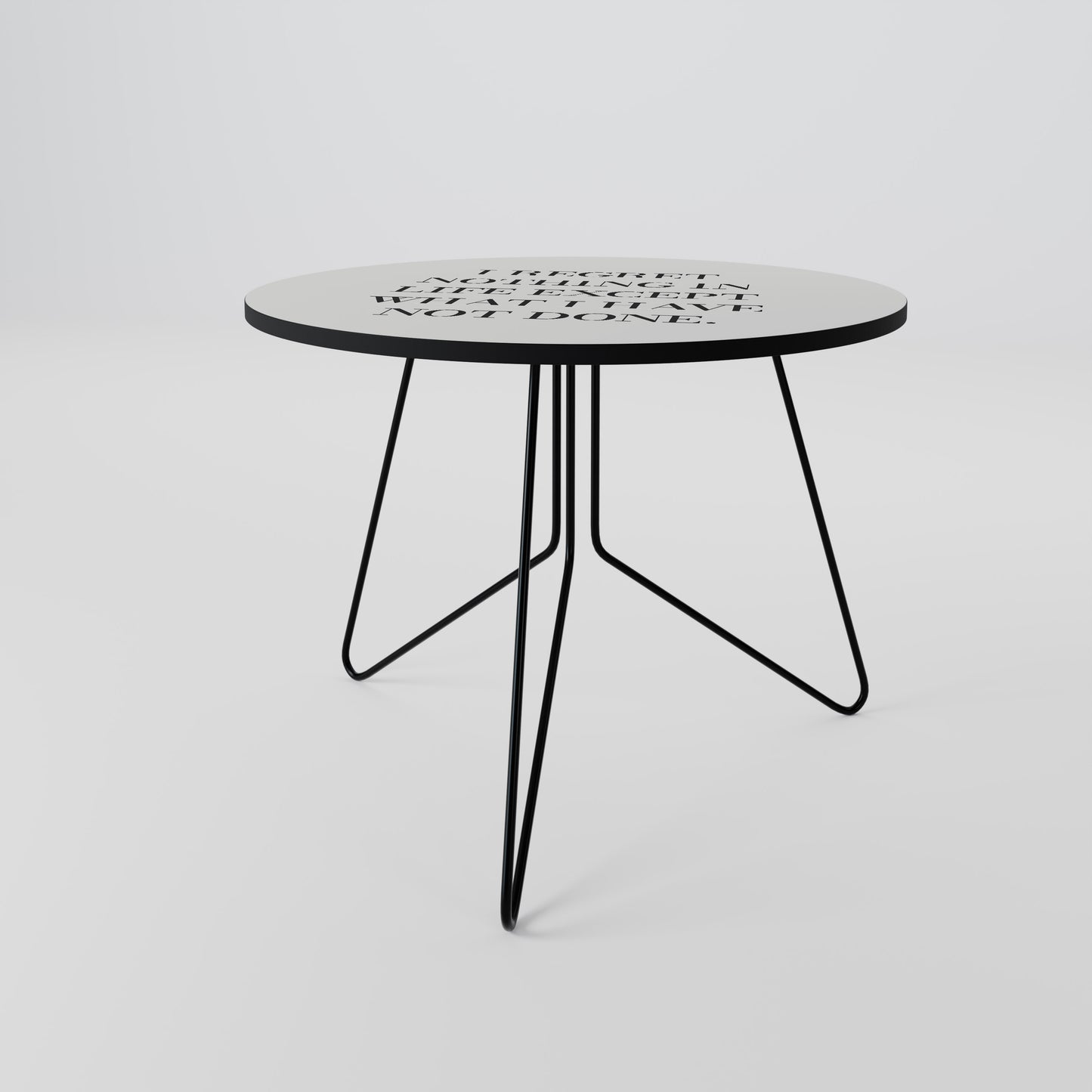 REGRET NOTHING Coffee Table