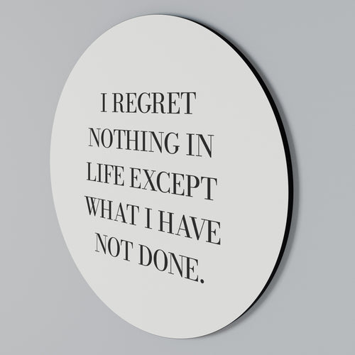 REGRET NOTHING Round Wall Art