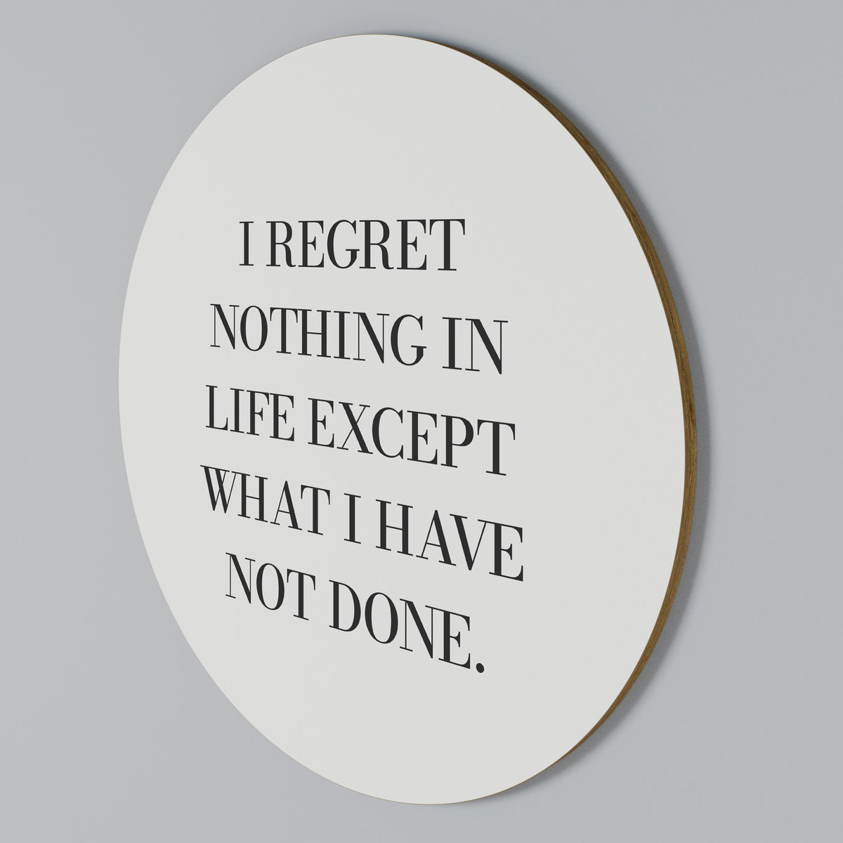REGRET NOTHING Round Wall Art