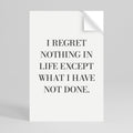 REGRET NOTHING Peel and Stick Vertical Poster